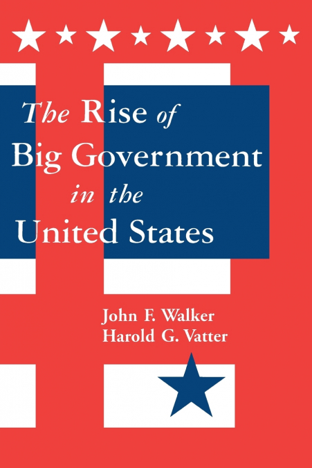 THE RISE OF BIG GOVERNMENT