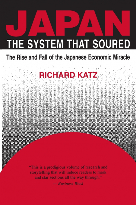 JAPAN, THE SYSTEM THAT SOURED