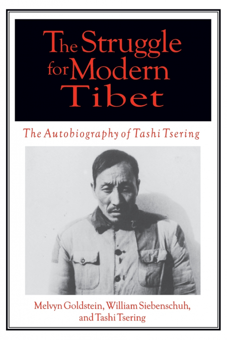 THE STRUGGLE FOR MODERN TIBET