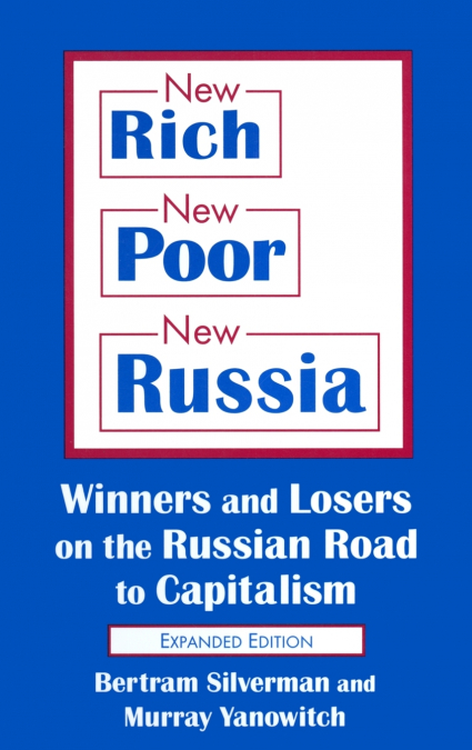 NEW RICH, NEW POOR, NEW RUSSIA