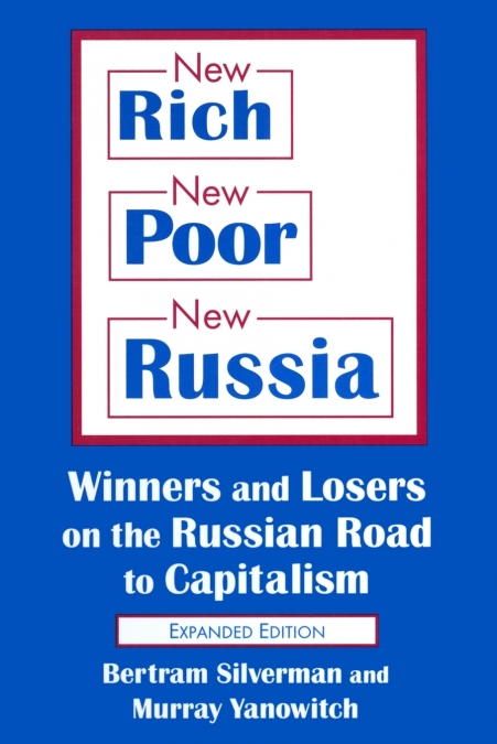 NEW RICH, NEW POOR, NEW RUSSIA