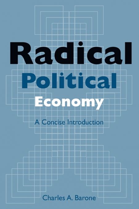 RADICAL POLITICAL ECONOMY