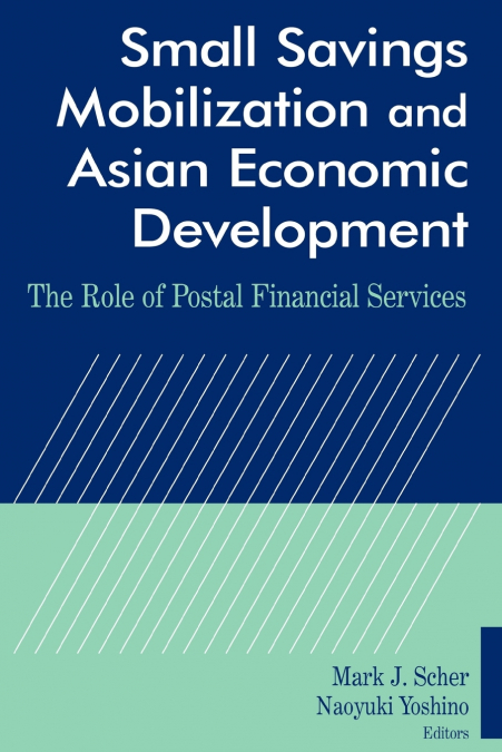 SMALL SAVINGS MOBILIZATION AND ASIAN ECONOMIC DEVELOPMENT