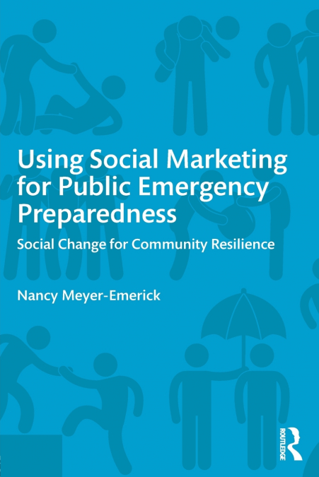 USING SOCIAL MARKETING FOR PUBLIC EMERGENCY PREPAREDNESS