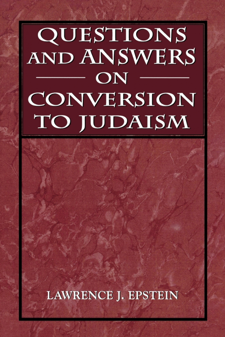 QUESTIONS AND ANSWERS ON CONVERSION TO JUDAISM