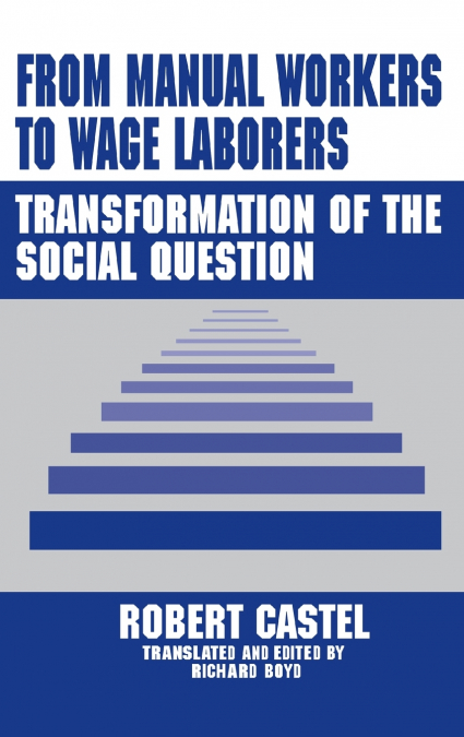 FROM MANUAL WORKERS TO WAGE LABORERS