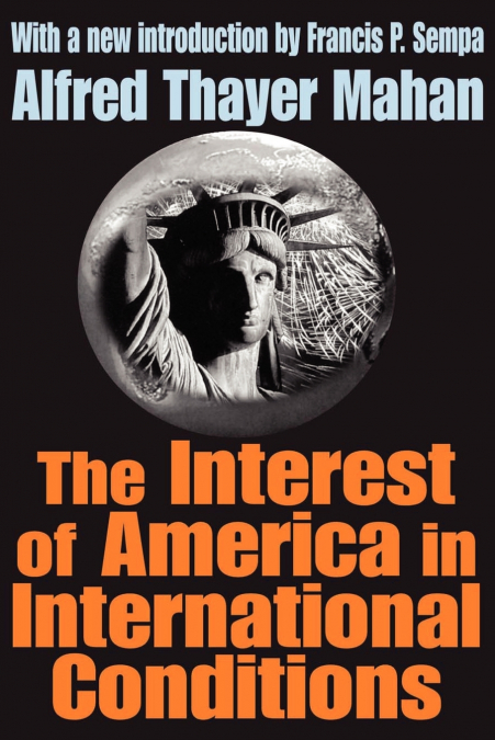 THE INTEREST OF AMERICA IN INTERNATIONAL CONDITIONS