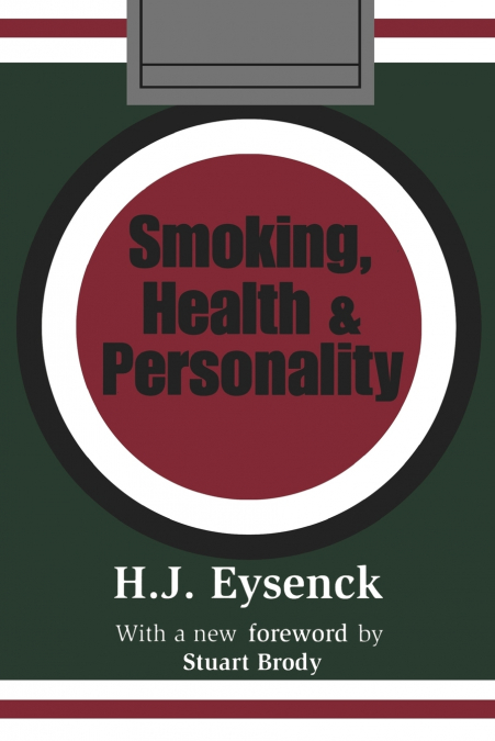 SMOKING, HEALTH AND PERSONALITY