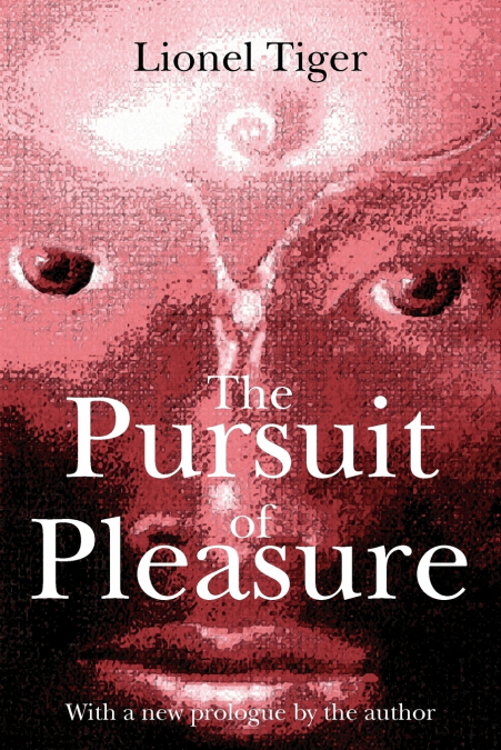 THE PURSUIT OF PLEASURE
