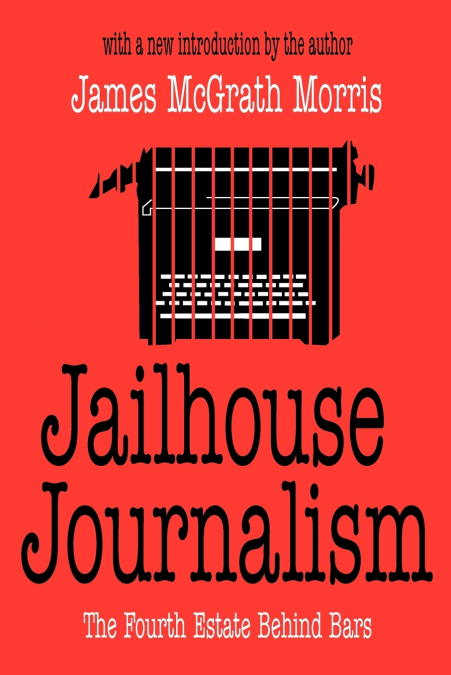 JAILHOUSE JOURNALISM