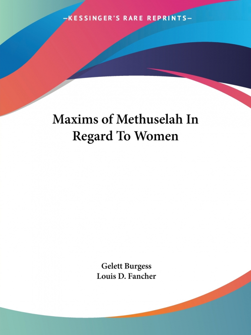 MAXIMS OF METHUSELAH IN REGARD TO WOMEN