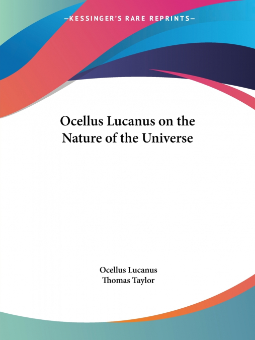 OCELLUS LUCANUS ON THE NATURE OF THE UNIVERSE