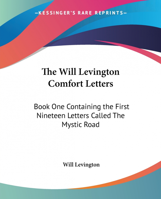 THE WILL LEVINGTON COMFORT LETTERS