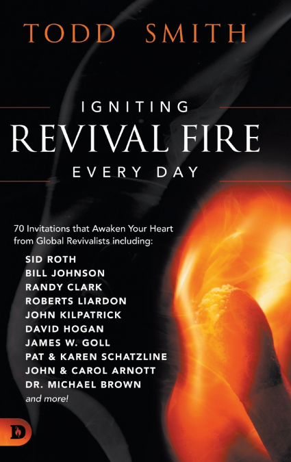 IGNITING REVIVAL FIRE EVERYDAY