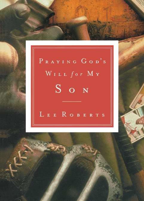 PRAYING GOD?S WILL FOR MY SON