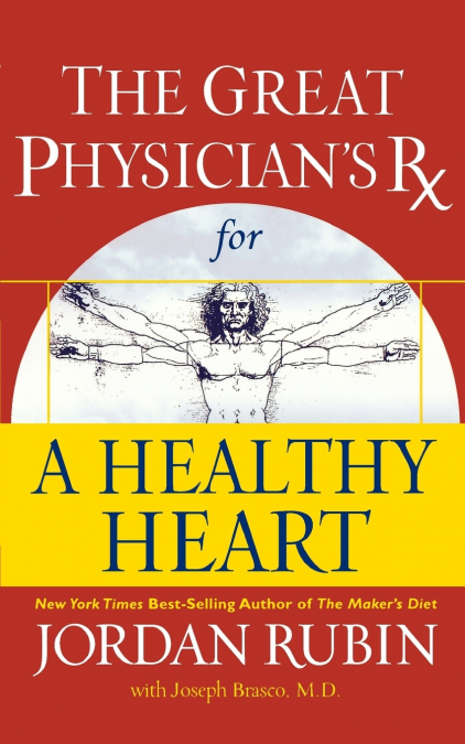 THE GREAT PHYSICIAN?S RX FOR A HEALTHY HEART