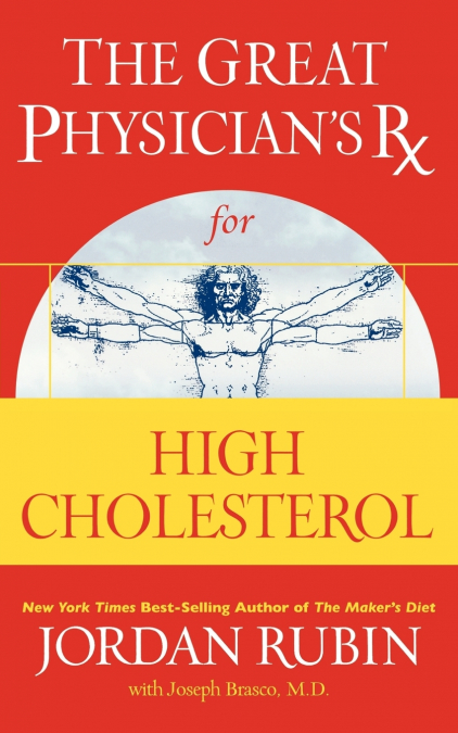 THE GREAT PHYSICIAN?S RX FOR HIGH CHOLESTEROL