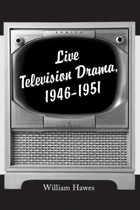 LIVE TELEVISION DRAMA, 1946-1951