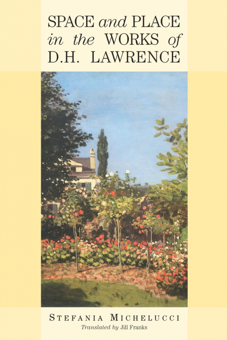 SPACE AND PLACE IN THE WORKS OF D.H. LAWRENCE