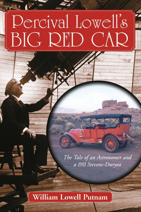 PERCIVAL LOWELL?S BIG RED CAR