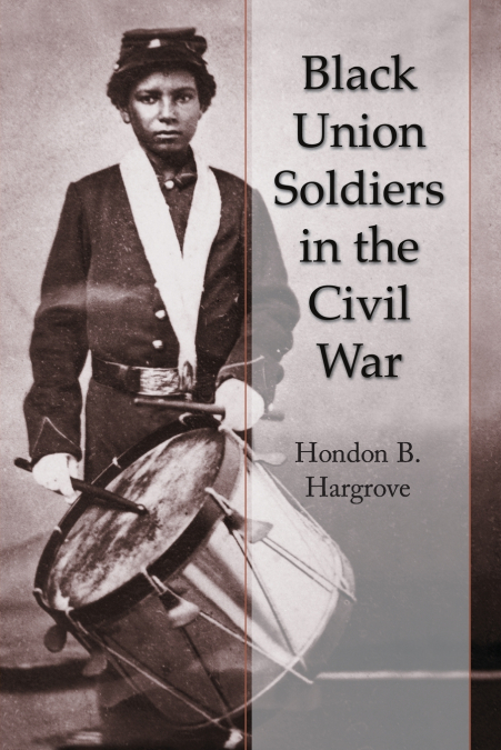 BLACK UNION SOLDIERS IN THE CIVIL WAR