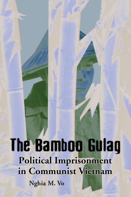 THE BAMBOO GULAG