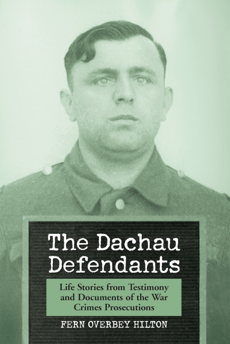 THE DACHAU DEFENDANTS