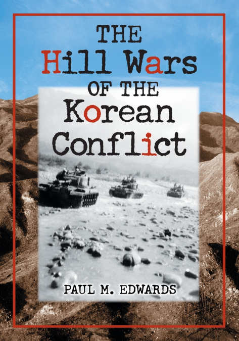 THE HILL WARS OF THE KOREAN CONFLICT