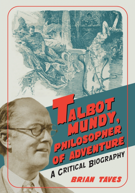 TALBOT MUNDY, PHILOSOPHER OF ADVENTURE