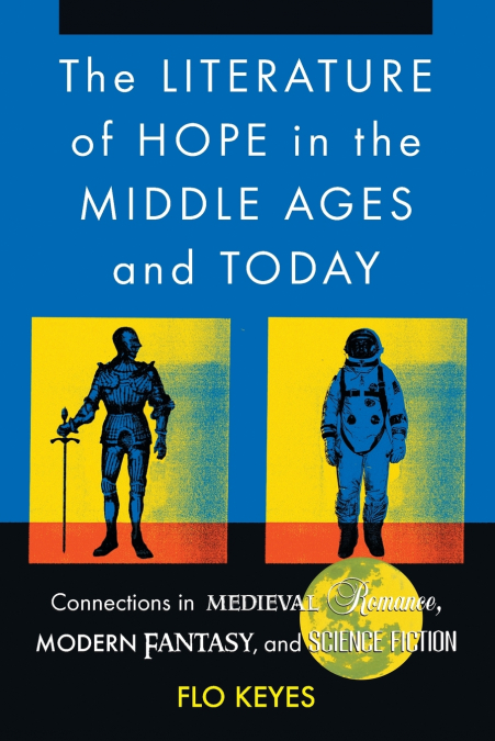 THE LITERATURE OF HOPE IN THE MIDDLE AGES AND TODAY