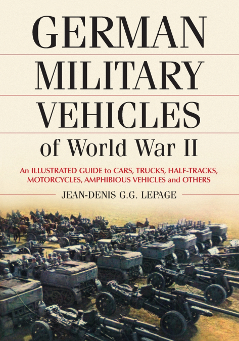 GERMAN MILITARY VEHICLES OF WORLD WAR II