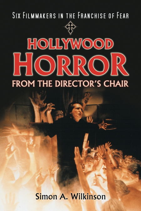HOLLYWOOD HORROR FROM THE DIRECTOR?S CHAIR