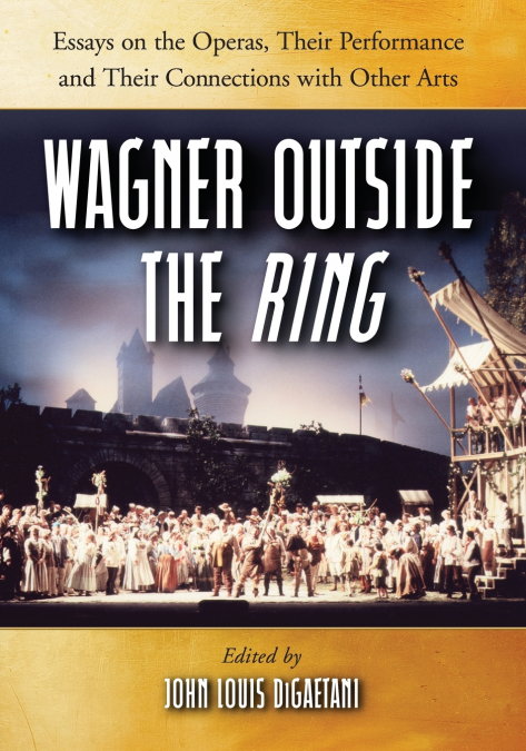 WAGNER OUTSIDE THE RING