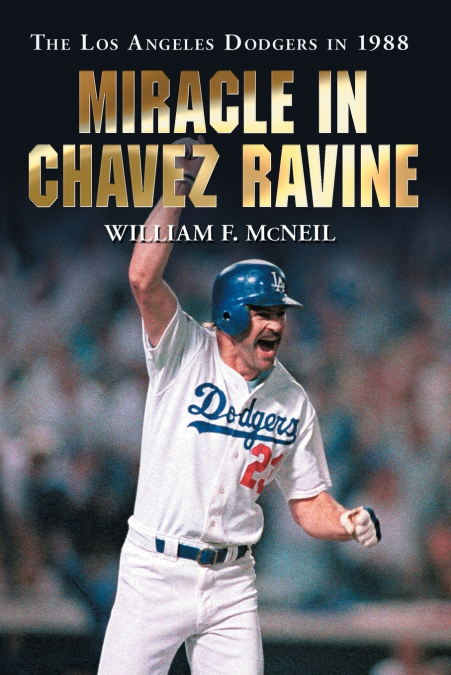 MIRACLE IN CHAVEZ RAVINE
