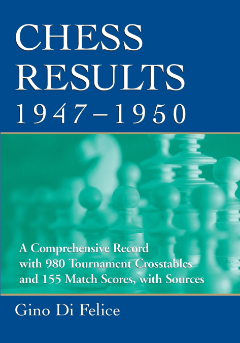 CHESS RESULTS, 1947-1950