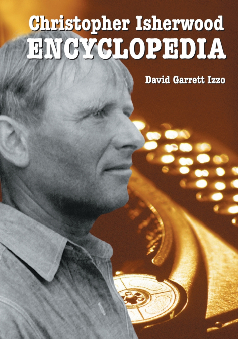 CHRISTOPHER ISHERWOOD ENCYCLOPEDIA