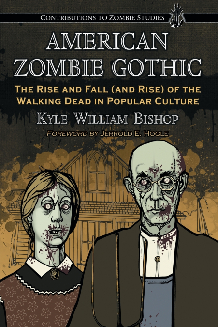 HOW ZOMBIES CONQUERED POPULAR CULTURE
