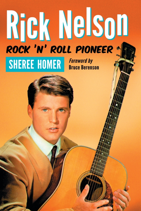 RICK NELSON, ROCK ?N? ROLL PIONEER