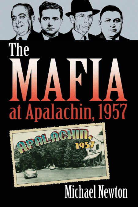 THE MAFIA AT APALACHIN, 1957