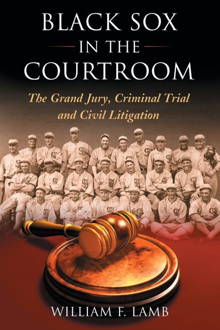 BLACK SOX IN THE COURTROOM