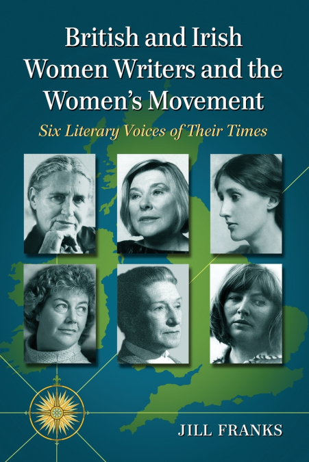 BRITISH AND IRISH WOMEN WRITERS AND THE WOMEN?S MOVEMENT