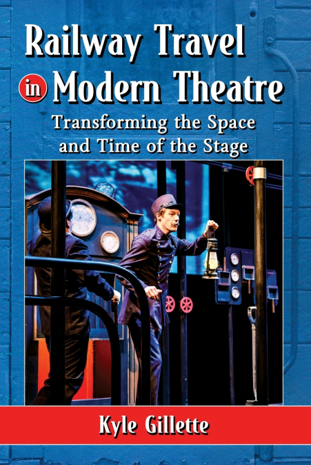 RAILWAY TRAVEL IN MODERN THEATRE