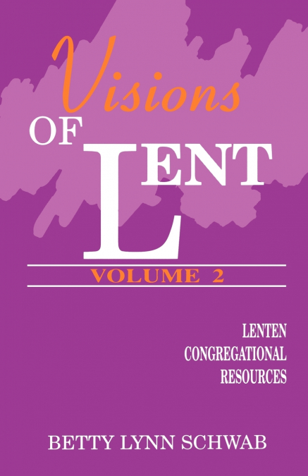 VISIONS OF LENT YEAR ONE