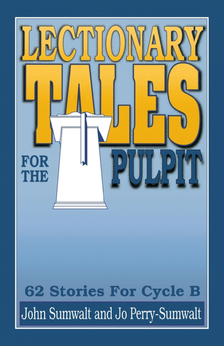 LECTIONARY TALES FOR THE PULPIT