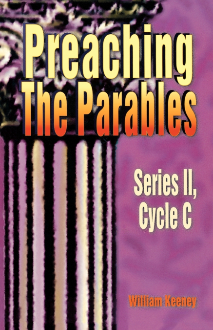 PREACHING THE PARABLES, SERIES II, CYCLE B, REVISED EDITION