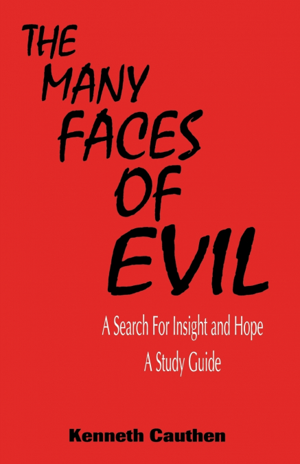 THE MANY FACES OF EVIL