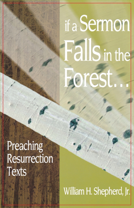 IF A SERMON FALLS IN THE FOREST--