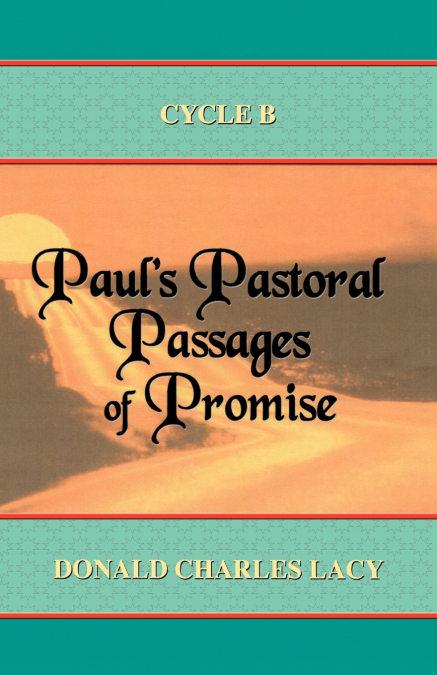 PAUL?S PASTORAL PASSAGES OF PROMISE