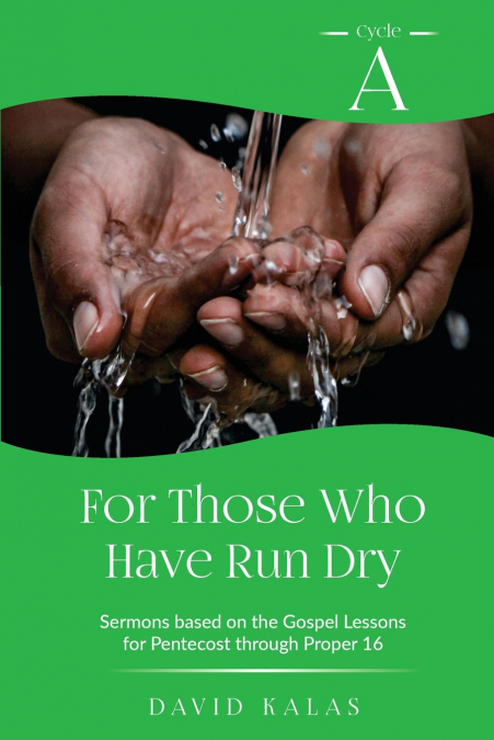 FOR THOSE WHO HAVE RUN DRY