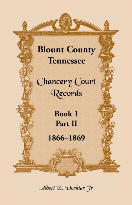 BLOUNT COUNTY, TENNESSEE CHANCERY COURT RECORDS, BOOK 1, PAR